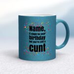 Personalised Birthday Swearing - Rude Mugs - Slightly Disturbed - Image 49 of 49