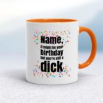 Personalised Birthday Swearing - Rude Mugs - Slightly Disturbed