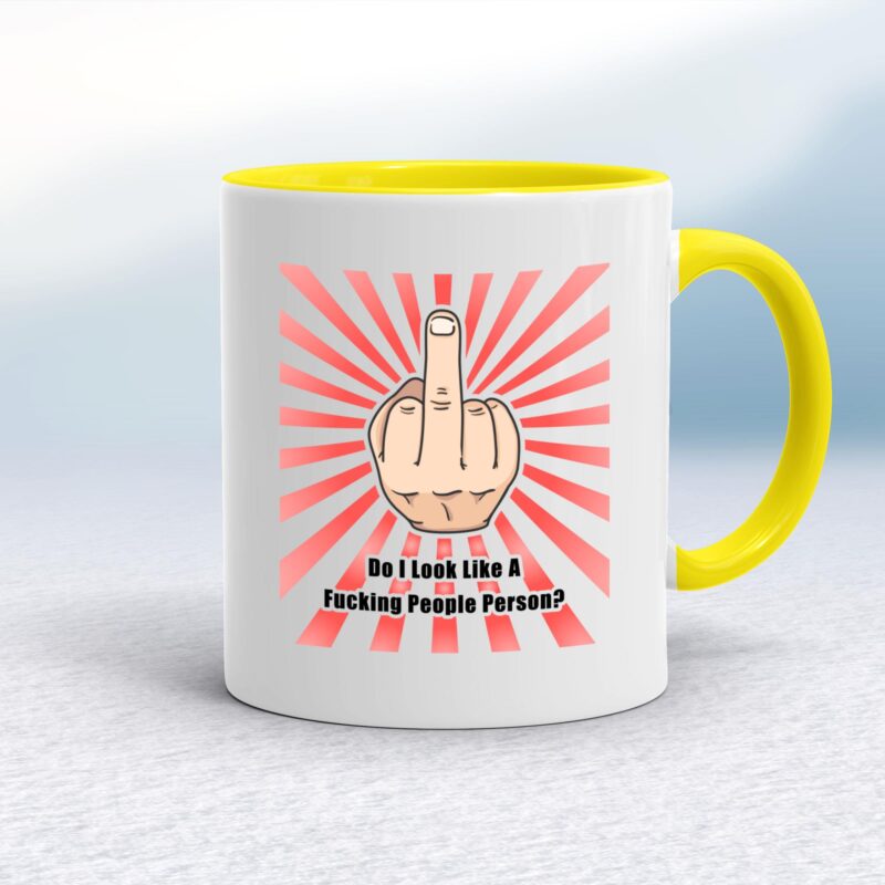 Do I Look Like A Fucking People Person - Rude Mugs - Slightly Disturbed - Image 7 of 11