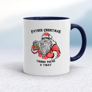Father Christmas Thinks You're A ... Swearing - Rude Mugs - Slightly Disturbed - Image 1 of 54