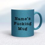 Personalised Fucking - Rude Mugs - Slightly Disturbed - Image 33 of 33