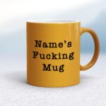 Personalised Fucking - Rude Mugs - Slightly Disturbed - Image 10 of 28