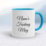 Personalised Fucking - Rude Mugs - Slightly Disturbed - Image 3 of 28