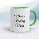 Personalised Fucking - Rude Mugs - Slightly Disturbed - Image 8 of 28