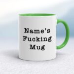 Personalised Fucking - Rude Mugs - Slightly Disturbed - Image 8 of 28