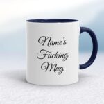 Personalised Fucking - Rude Mugs - Slightly Disturbed - Image 4 of 28