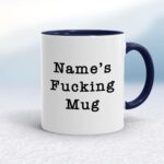 Personalised Fucking - Rude Mugs - Slightly Disturbed - Image 4 of 28