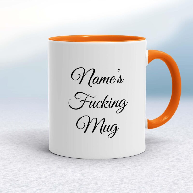 Personalised Fucking - Rude Mugs - Slightly Disturbed