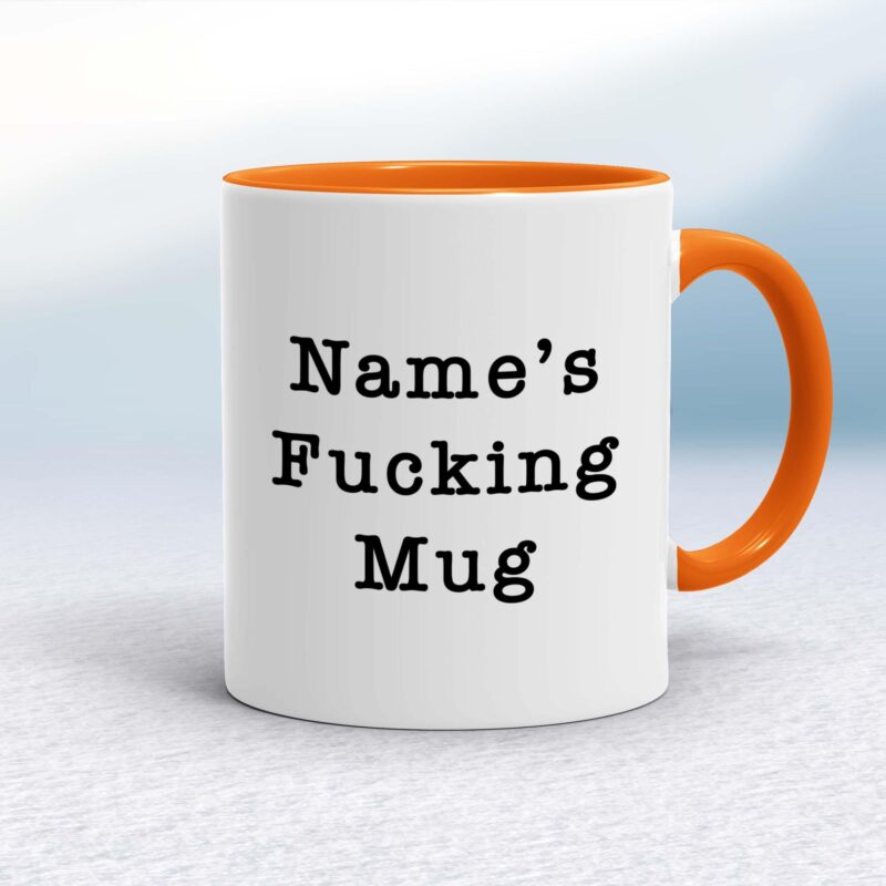 Personalised Fucking - Rude Mugs - Slightly Disturbed