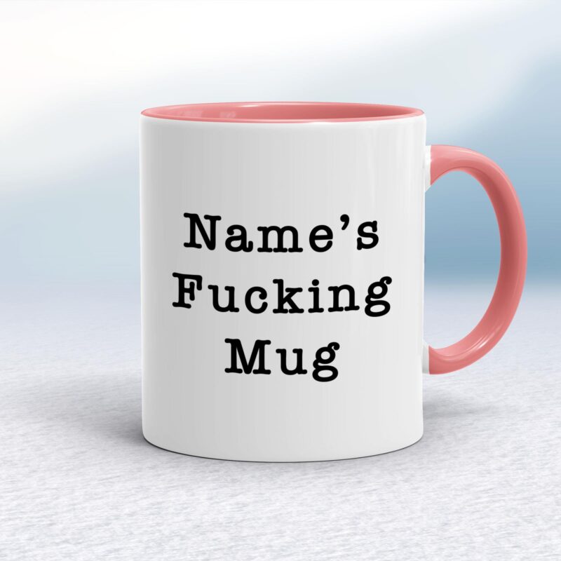 Personalised Fucking - Rude Mugs - Slightly Disturbed - Image 5 of 28