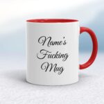 Personalised Fucking - Rude Mugs - Slightly Disturbed - Image 6 of 28