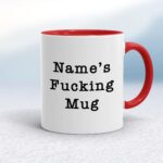 Personalised Fucking - Rude Mugs - Slightly Disturbed - Image 6 of 28