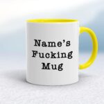 Personalised Fucking - Rude Mugs - Slightly Disturbed - Image 7 of 28