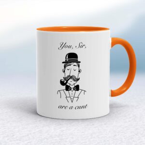 You, Sir, Are A Cunt - Rude Mugs - Slightly Disturbed - Image 1 of 10