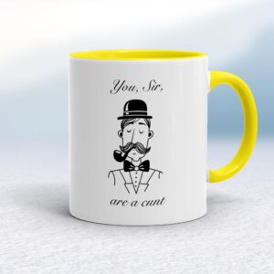 You, Sir, Are A Cunt - Rude Mugs - Slightly Disturbed - Image 1 of 10