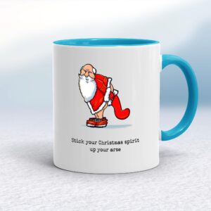 Stick Your Christmas Spirit Up Your Arse - Rude Mugs - Slightly Disturbed - Image 1 of 14