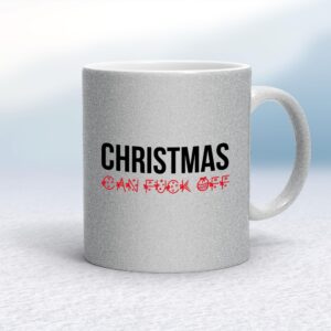 Christmas Can Fuck Off - Rude Mugs - Slightly Disturbed - Image 1 of 12