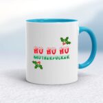 Ho Ho Ho Motherfucker - Rude Mugs - Slightly Disturbed - Image 3 of 12