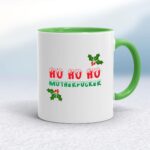 Ho Ho Ho Motherfucker - Rude Mugs - Slightly Disturbed - Image 8 of 12