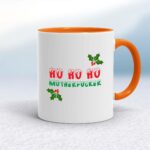 Ho Ho Ho Motherfucker - Rude Mugs - Slightly Disturbed