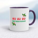 Ho Ho Ho Motherfucker - Rude Mugs - Slightly Disturbed