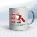 Ho Ho Ho Motherfucker Santa - Rude Mugs - Slightly Disturbed - Image 9 of 12