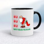 Ho Ho Ho Motherfucker Santa - Rude Mugs - Slightly Disturbed - Image 2 of 12