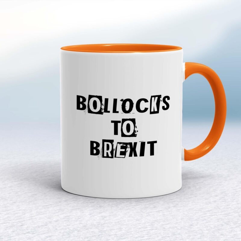 Bollocks To Brexit - Rude Mugs - Slightly Disturbed