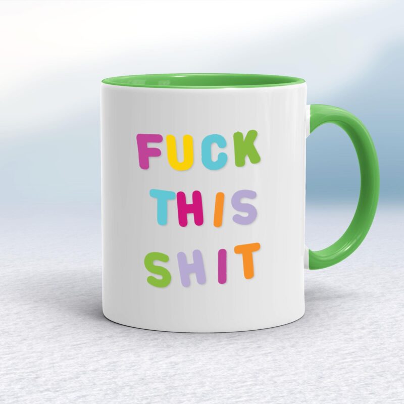 Fuck This Shit - Rude Mugs - Slightly Disturbed - Image 8 of 14