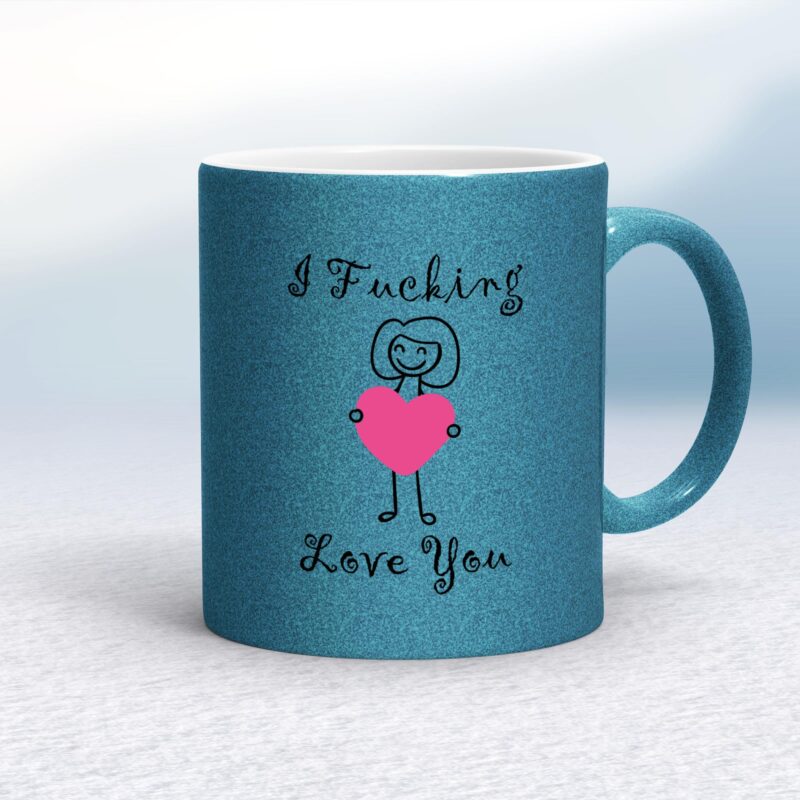 I Fucking Love You - Rude Mugs - Slightly Disturbed - Image 31 of 31
