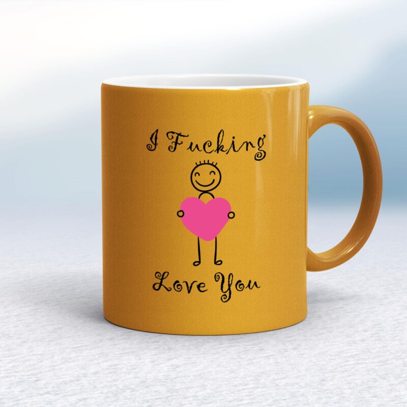 I Fucking Love You - Rude Mugs - Slightly Disturbed - Image 10 of 26