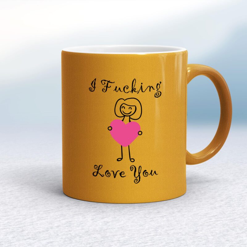 I Fucking Love You - Rude Mugs - Slightly Disturbed - Image 10 of 26