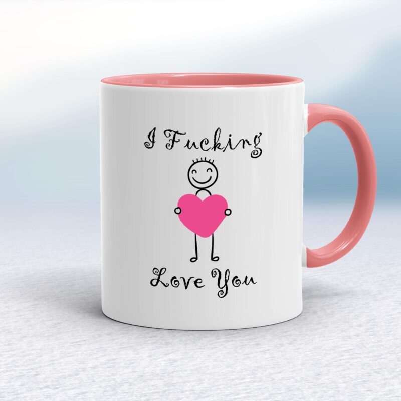 I Fucking Love You - Rude Mugs - Slightly Disturbed - Image 5 of 26