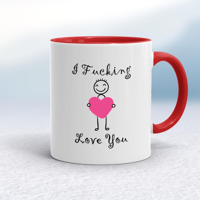 I Fucking Love You - Rude Mugs - Slightly Disturbed - Image 6 of 26