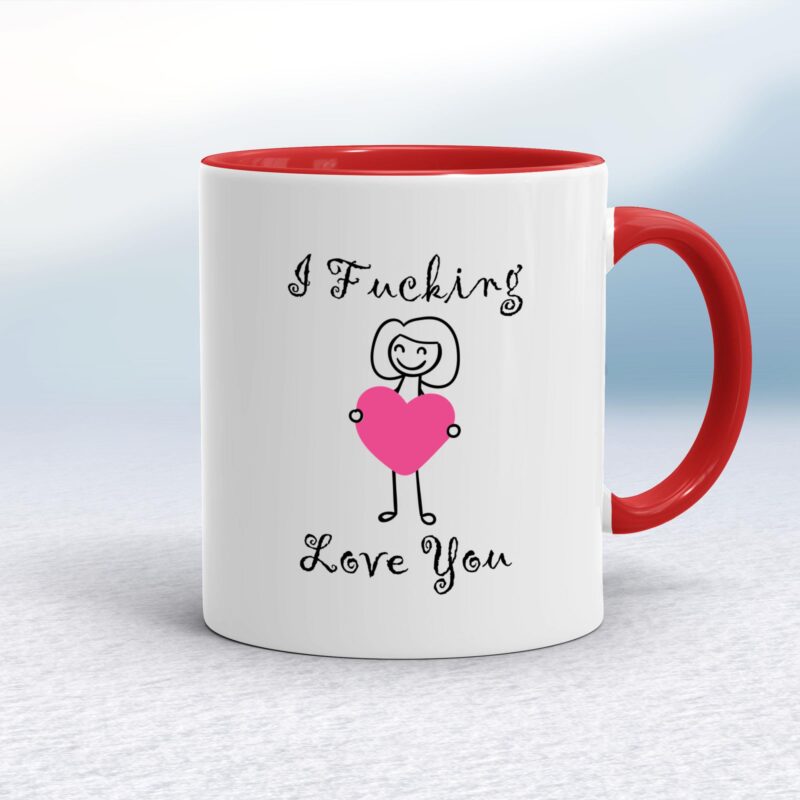 I Fucking Love You - Rude Mugs - Slightly Disturbed - Image 6 of 26