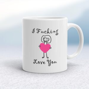 I Fucking Love You - Rude Mugs - Slightly Disturbed - Image 1 of 26