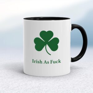 Irish As Fuck - Rude Mugs - Slightly Disturbed - Image 1 of 14