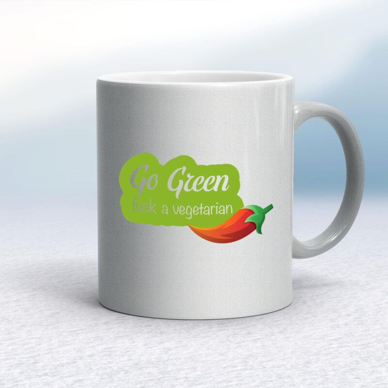 Go Green Fuck A Vegetarian - Rude Mugs - Slightly Disturbed - Image 9 of 14