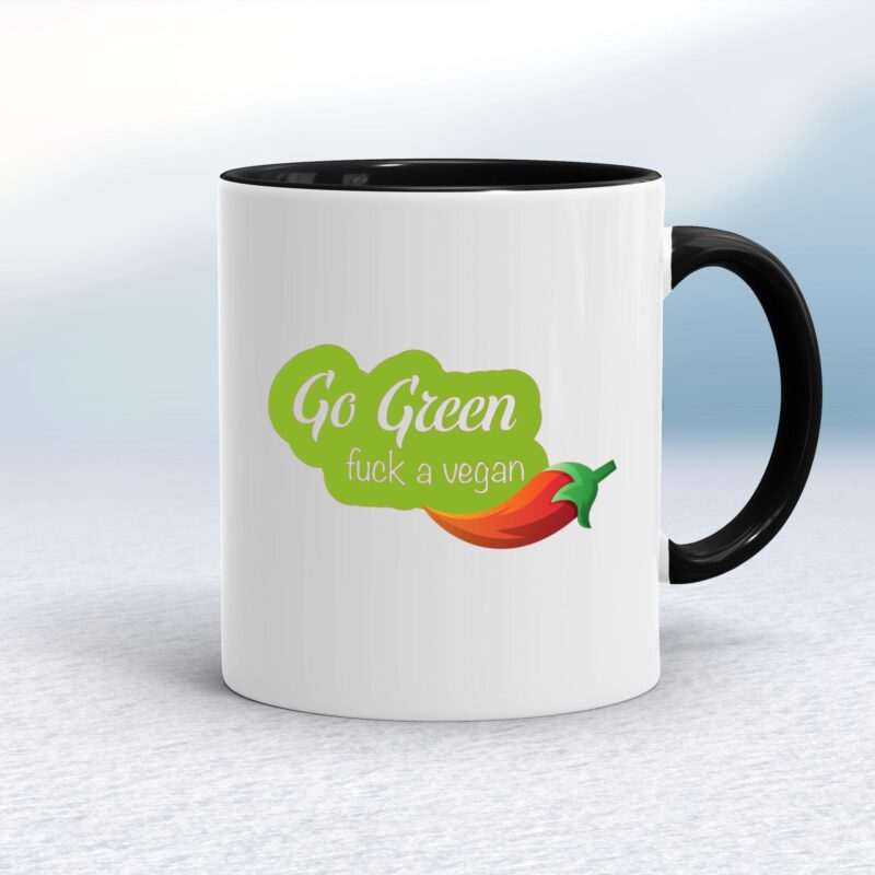 Go Green Fuck A Vegan - Rude Mugs - Slightly Disturbed - Image 2 of 14