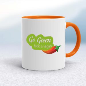 Go Green Fuck A Vegan - Rude Mugs - Slightly Disturbed - Image 1 of 14
