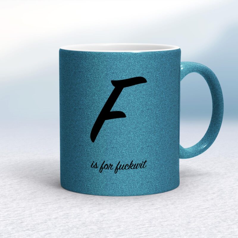 F Is For Fuckwit - Rude Mugs - Slightly Disturbed - Image 17 of 17