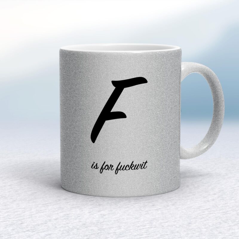 F Is For Fuckwit - Rude Mugs - Slightly Disturbed - Image 16 of 16