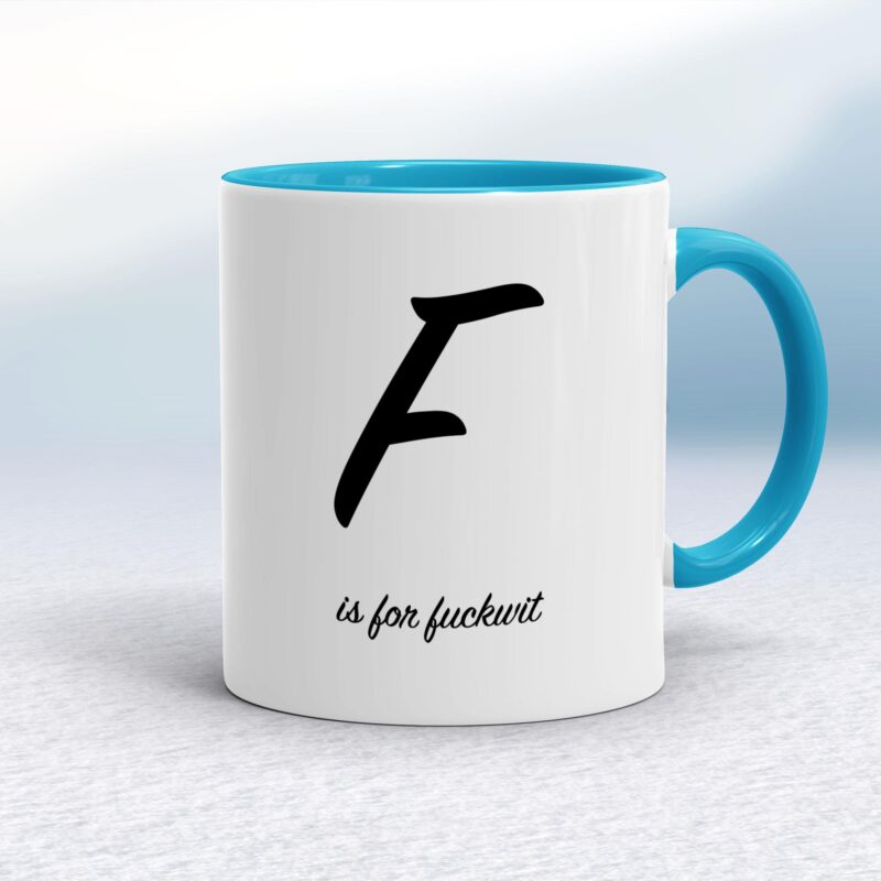 F Is For Fuckwit - Rude Mugs - Slightly Disturbed - Image 3 of 14