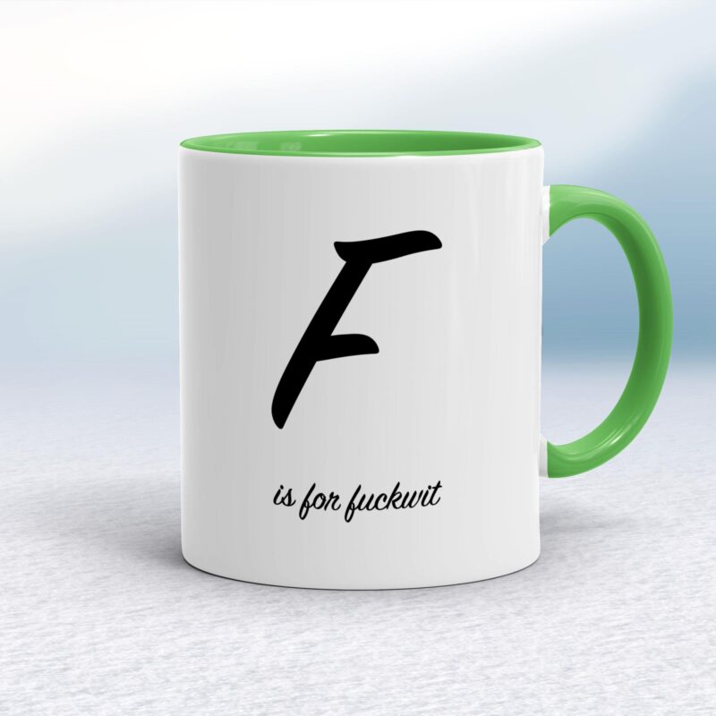 F Is For Fuckwit - Rude Mugs - Slightly Disturbed - Image 8 of 14