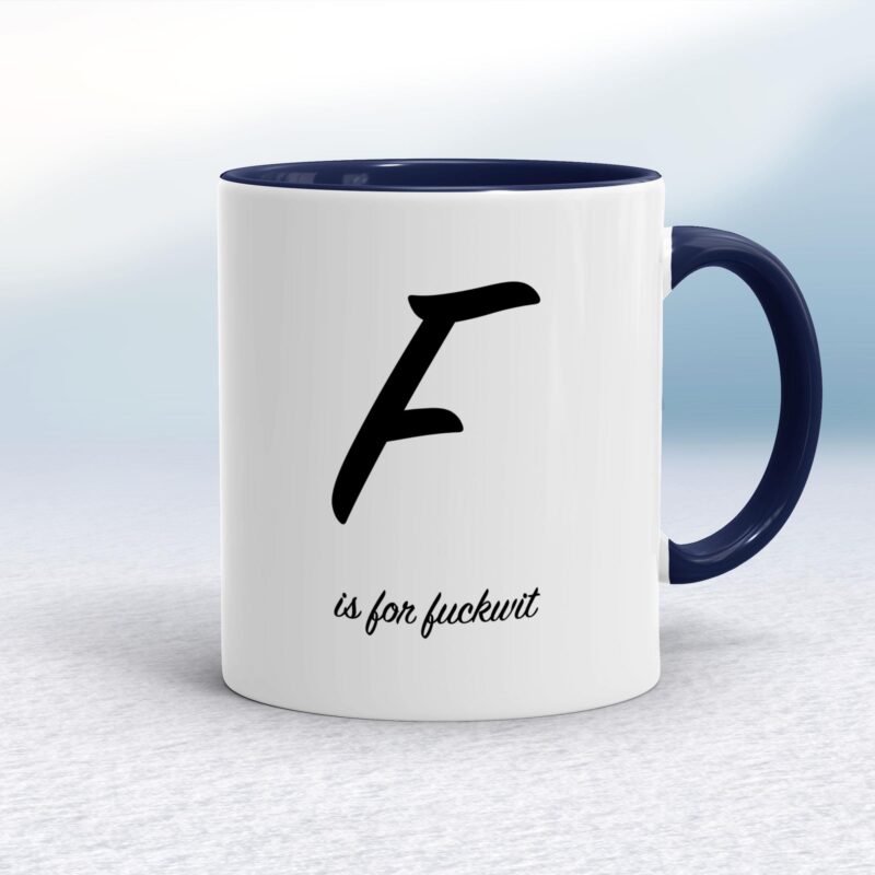 F Is For Fuckwit - Rude Mugs - Slightly Disturbed - Image 4 of 14