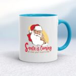 Santa Is Coming - Rude Mugs - Slightly Disturbed - Image 3 of 12