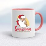 Santa Is Coming - Rude Mugs - Slightly Disturbed - Image 5 of 12