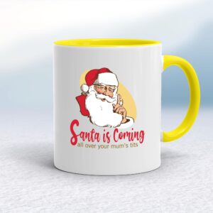 Santa Is Coming - Rude Mugs - Slightly Disturbed - Image 1 of 12