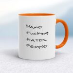 Personalised Fucking Hates People - Rude Mugs - Slightly Disturbed
