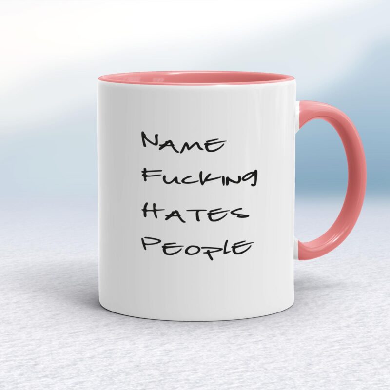 Personalised Fucking Hates People - Rude Mugs - Slightly Disturbed - Image 5 of 14